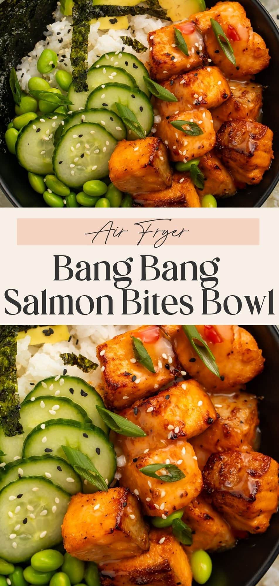Close-up air fryer bang bang salmon bites bowl with glazed salmon cubes, cucumber, rice, and edamame.