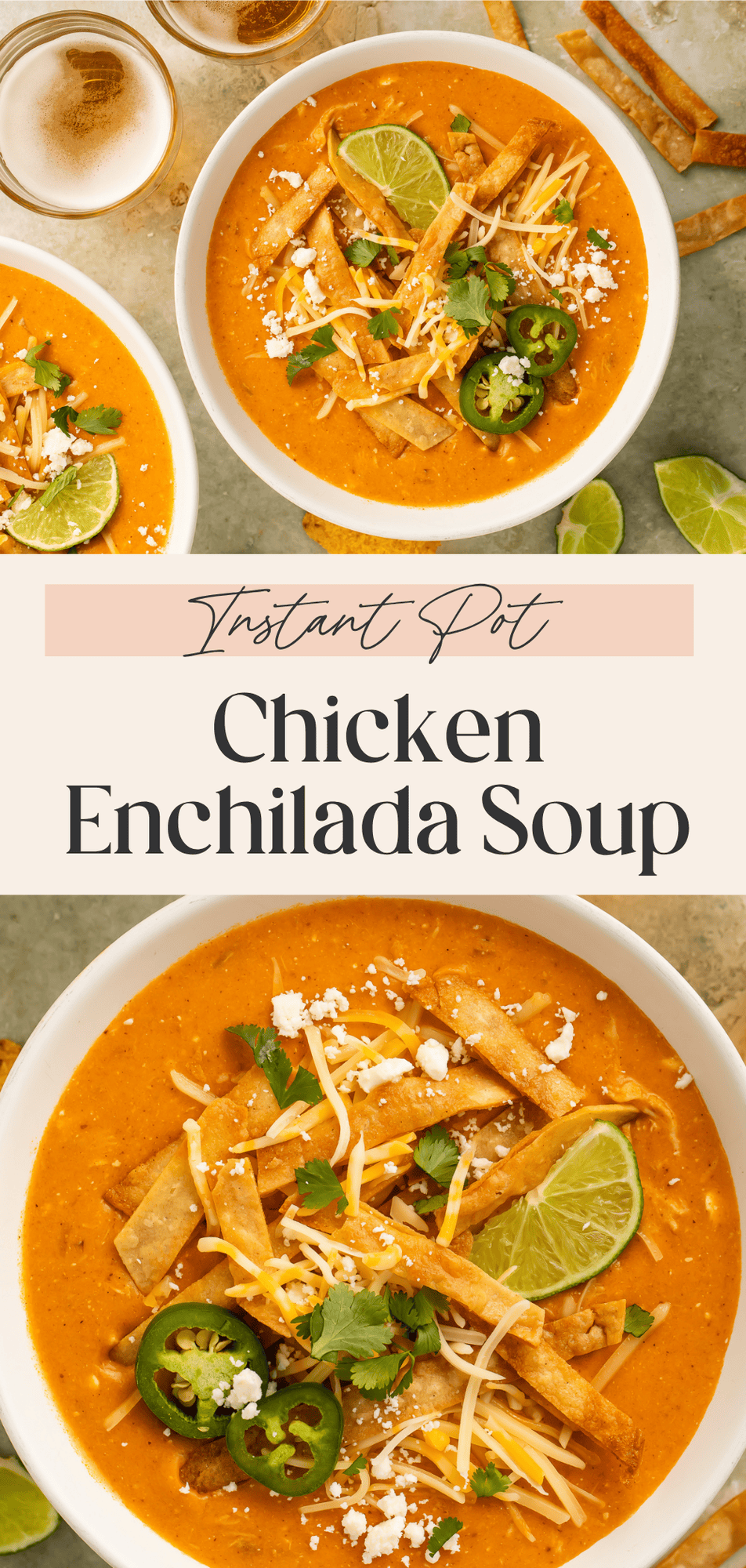 Two-panel collage of Instant Pot chicken enchilada soup with tortilla strips and shredded cheese