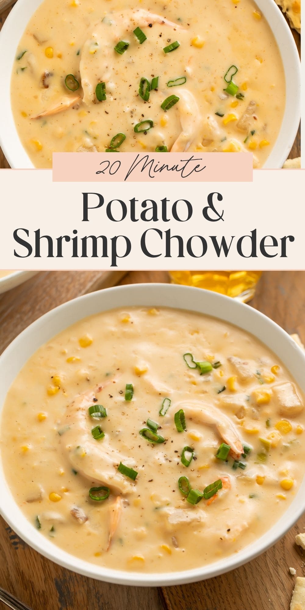Close up images of shrimp, corn and potato chowder in white bowls. There is a banner dividing the two images with Pinterest-optimised text.