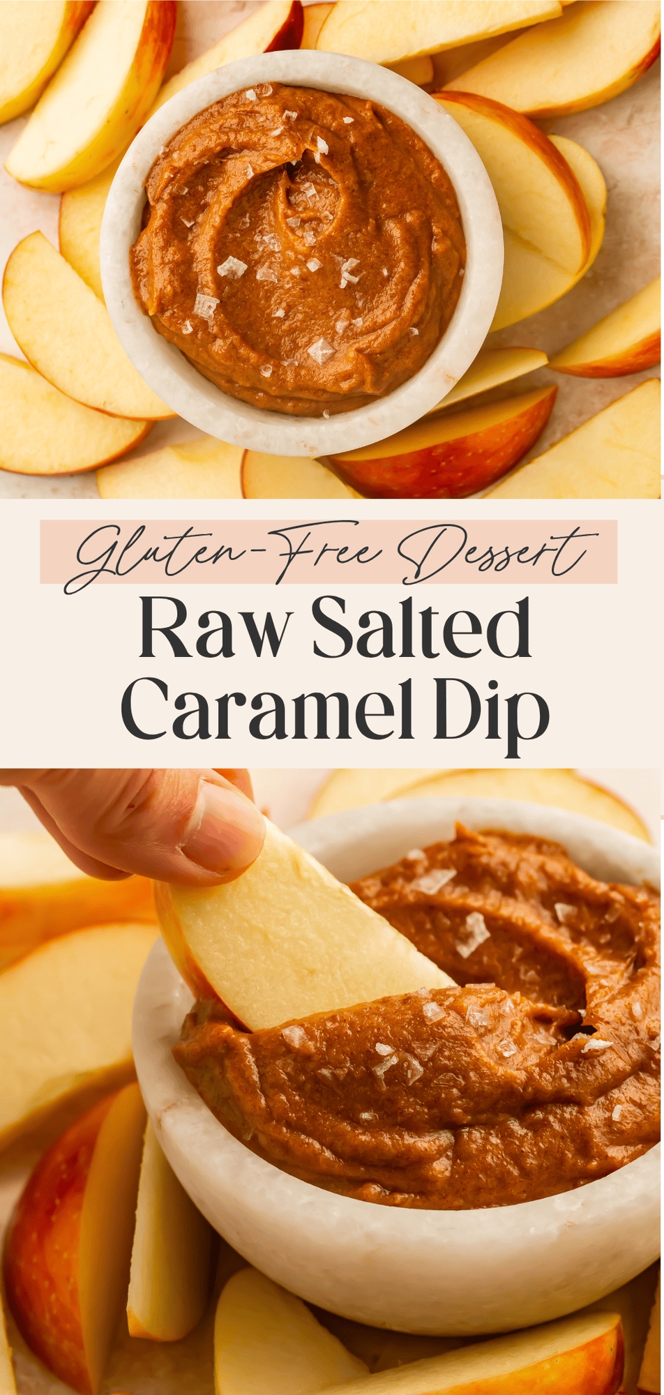 Pinterest collage showing overhead and close-up views of raw salted caramel dip in a white marble bowl with apple slices