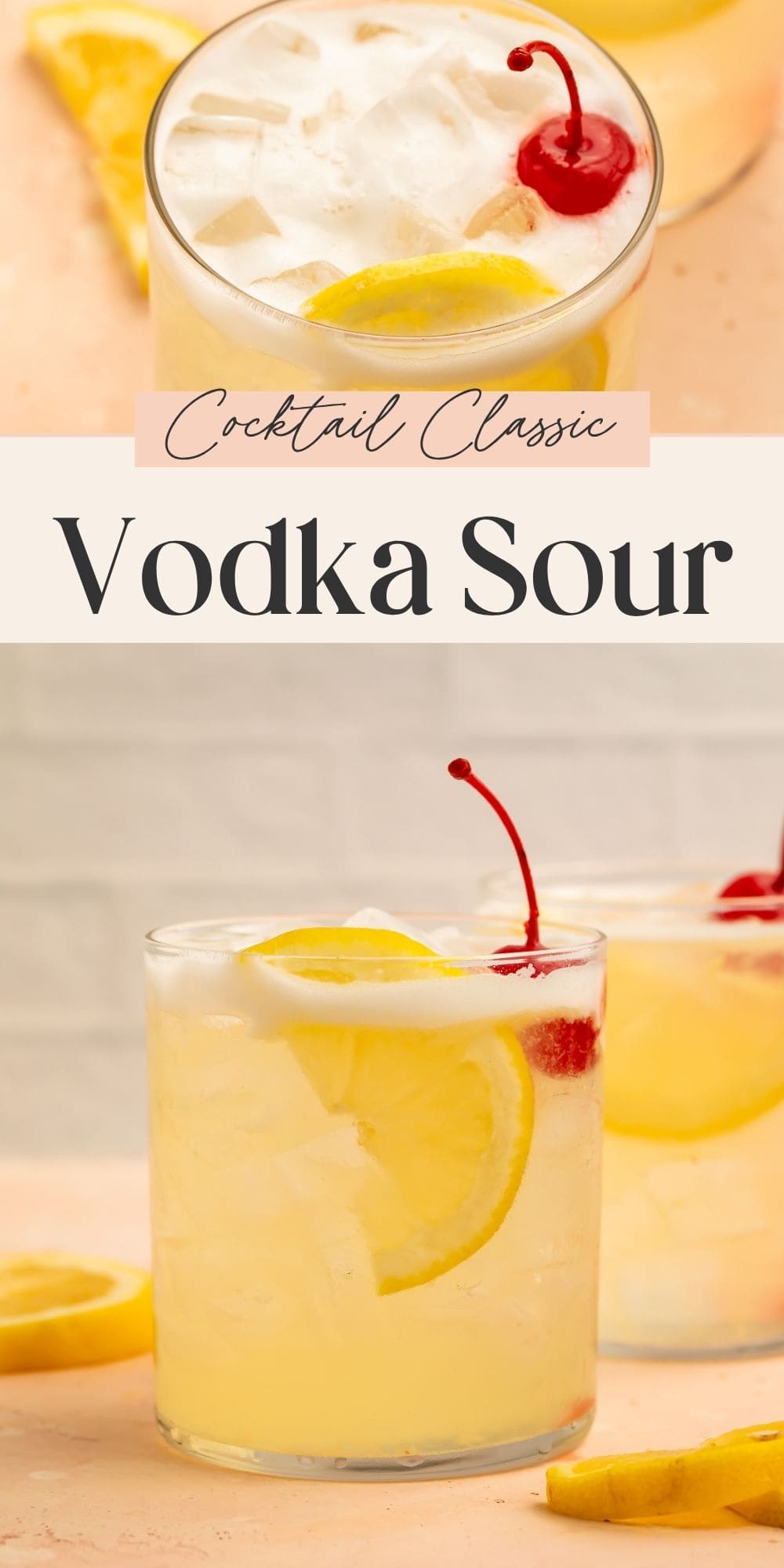 Close ups of a vodka sour with lemon slices and cocktail cherries. There is a banner dividing the two images with Pinterest-optimized text.