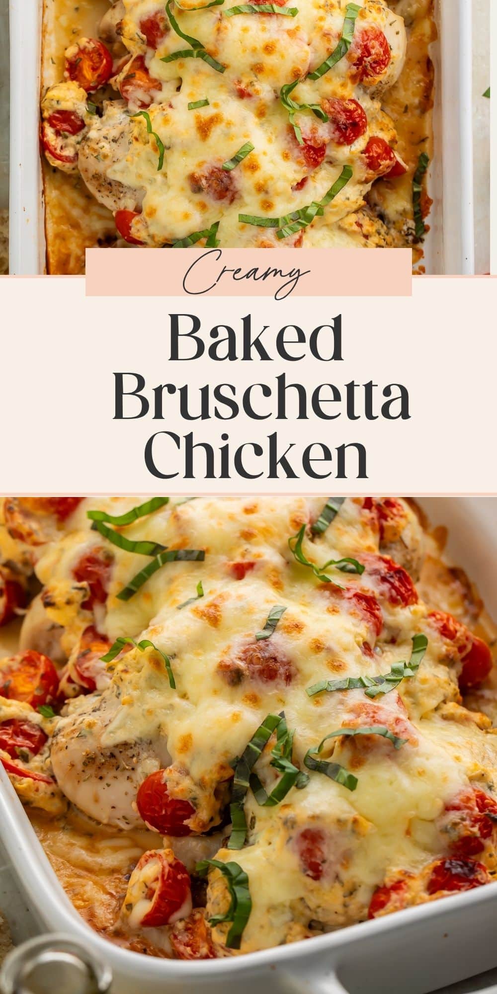 Close ups of cheesy creamy bruschetta baked chicken breasts. The banner dividing the two images has Pinterest-optimized text.