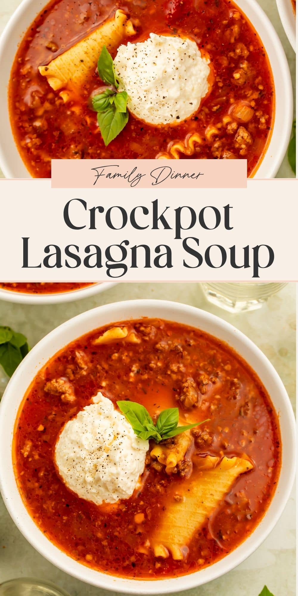 Close ups of a bowl of lasagna soup topped with fresh basil and a scoop of ricotta. The banner dividing the two images has Pinterest-optimised text.