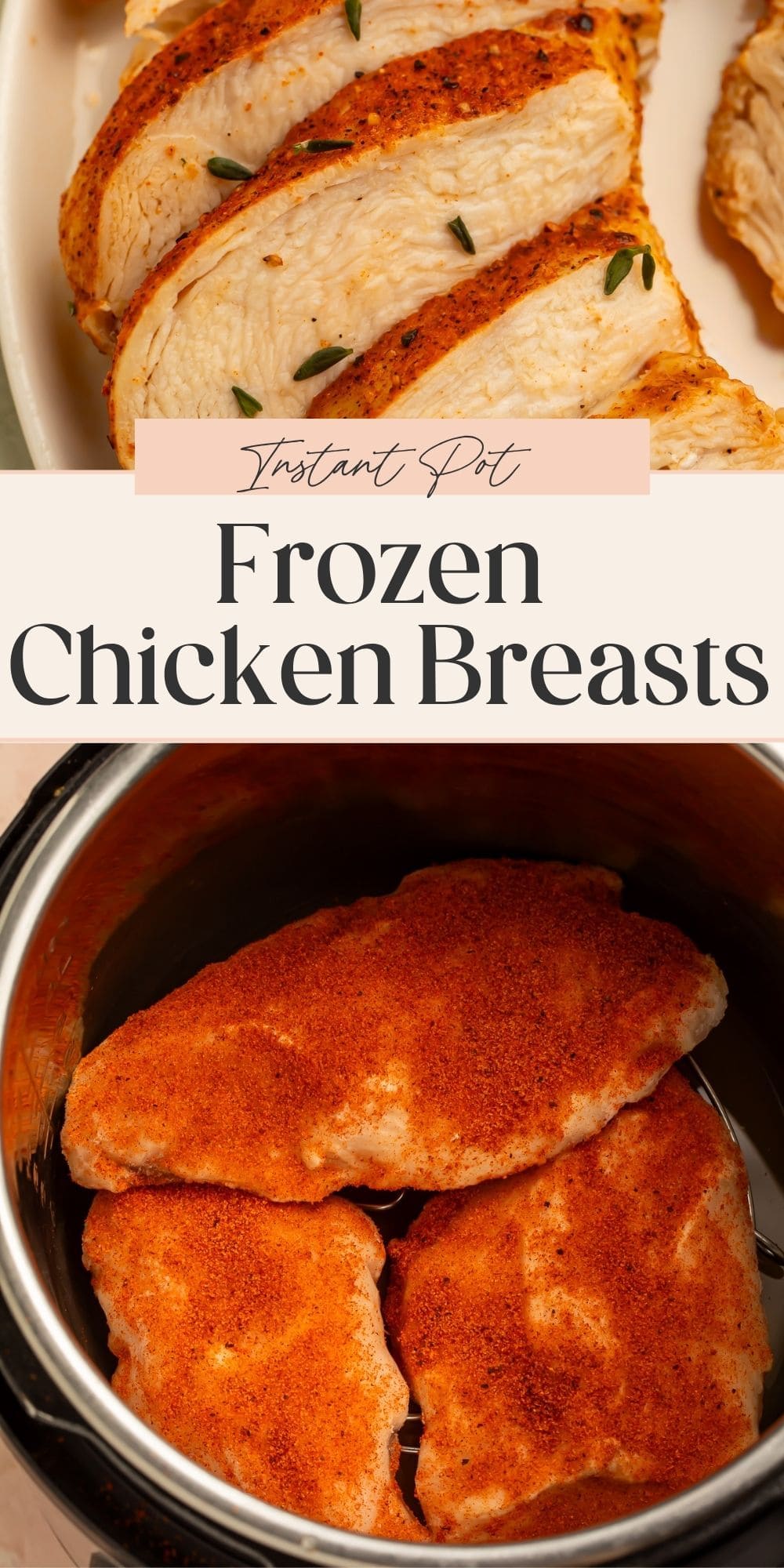 Close up of seasoned chicken breasts both raw in the instant pot and sliced on a white plate. A banner divides the two images with Pinterest-optimised text.