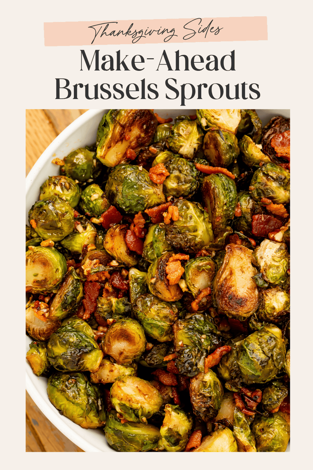 Close up of a white bowl of sprouts with bacon and pecans. There is a frame on the image with Pinterest-friendly text.