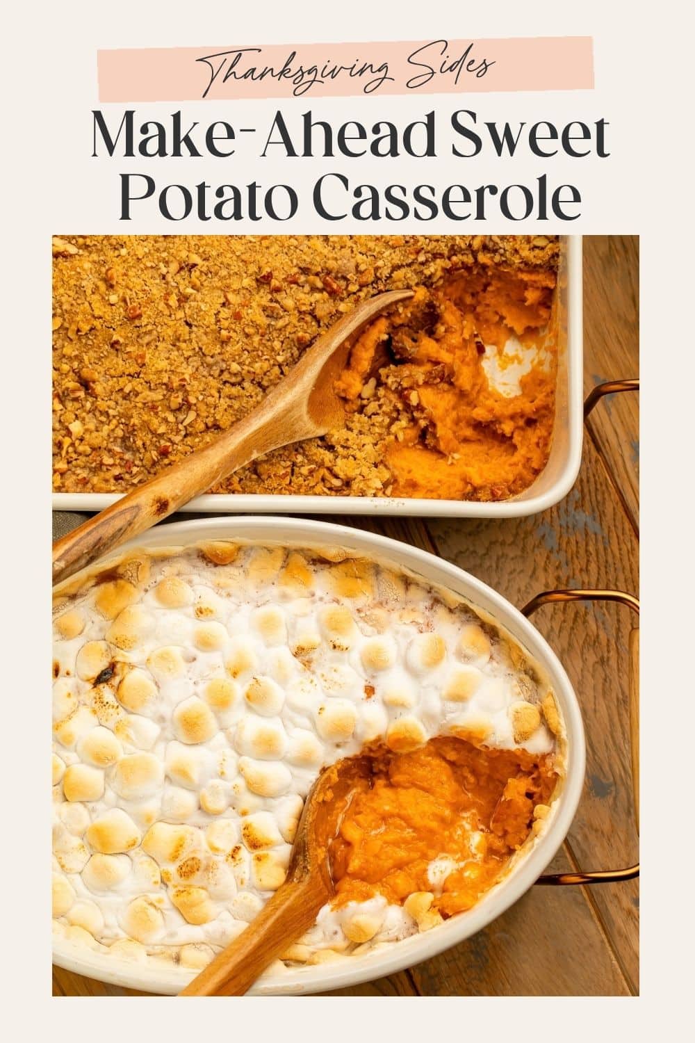 Close up of two sweet potato casseroles, one with marshmallows and the other with a pecan streusel topping. There is a frame on the image with Pinterest-optimised text.